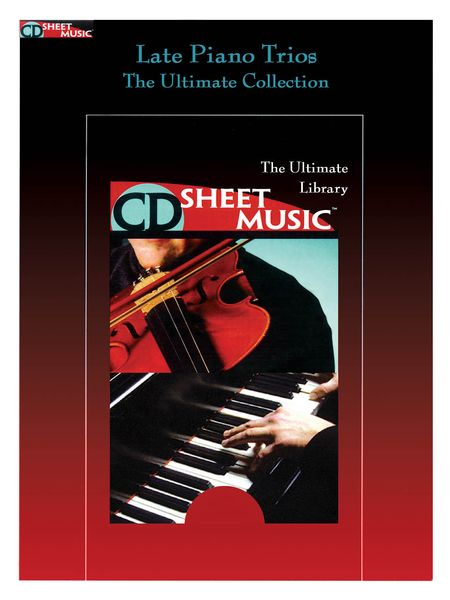 Late Piano Trios : The Ultimate Collection.