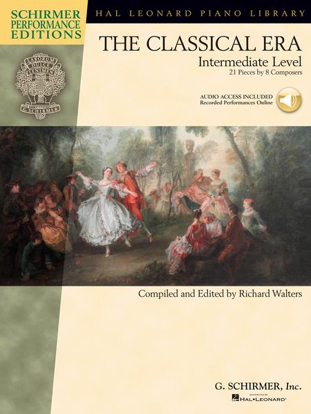 Classical Era - Intermediate Level : 21 Pieces by 8 Composers / edited by Richard Walters.