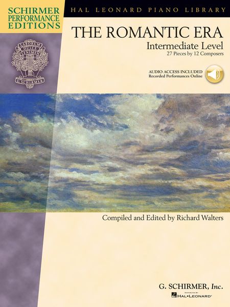Romantic Era - Intermediate Level : 27 Pieces by 12 Composers / edited by Richard Walters.