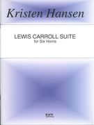 Lewis Carroll Suite : For Six Horns.