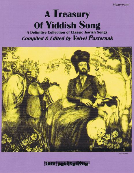Treasury Of Yiddish Song : A Definitive Collection Of Classic Jewish Songs / Ed. Velvel Pasternak.