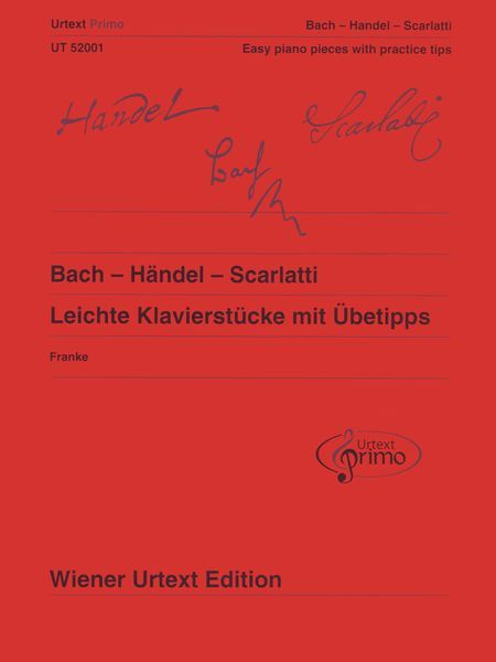 Easy Piano Pieces With Practice Tips : Bach-Händel-Scarlatti / Selected & Annotated by Nils Franke.