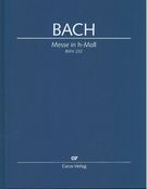 Messe In H-Moll, BWV 232 / edited by Ulrich Leisinger.