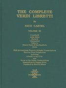 Complete Verdi Libretti, Vol. 3 / Foreword by Sherrill Milnes.