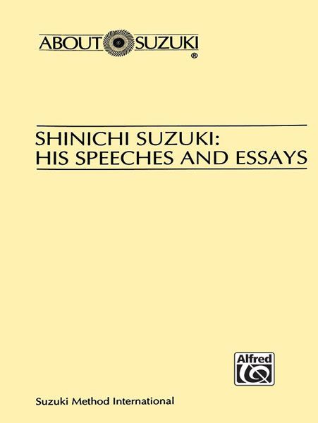 Shinichi Suzuki : His Speeches and Essays.