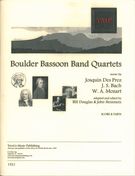 Boulder Bassoon Band Quartets / Adapted and edited by Bill Douglas and John Steinmetz.