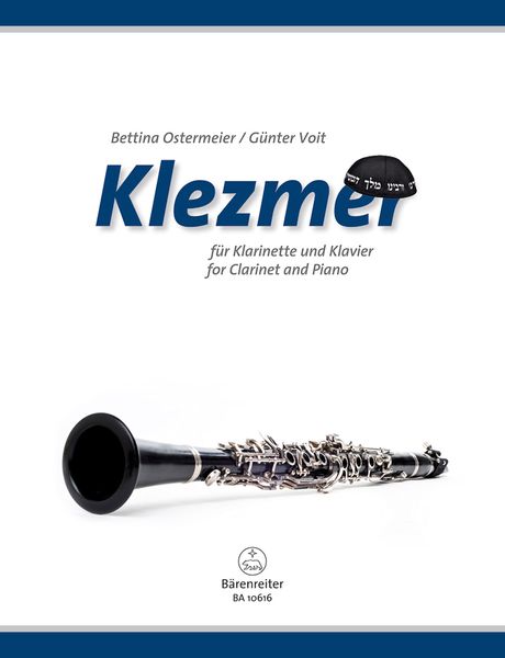 Klezmer : For Clarinet and Piano / arranged by Bettina Ostermeier and Günter Voit.