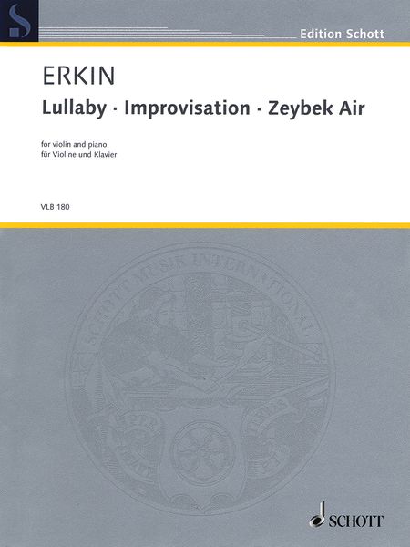 Lullaby; Improvisation; Zeybek Air : For Violin and Piano (1929-1932).
