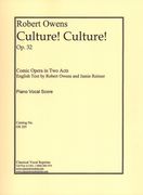Culture! Culture!, Op. 32 : Comic Opera In Two Acts.