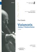 Violoncels / edited by Marta Casals Istomin.