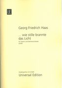 Wie Stille Brannte Das Licht : Für Sopran und Kammerorchester (2009).