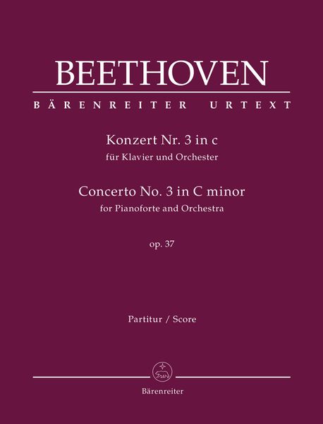 Konzert Nr. 3 In C Moll, Op. 37 : Für Klavier und Orchester / edited by Jonathan Del Mar.