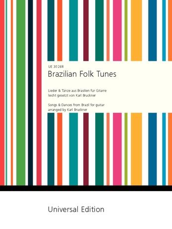 Brazilian Folk Tunes : Songs and Dances From Brazil For Guitar.