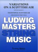 Variations On A Scottish Air : For Violin Quartet / arranged by Percy Hall.