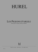 Pigeons d'Argile : Opéra Sur Un Livret De Tanguy Viel En Un Prologue Et Trois Actes.