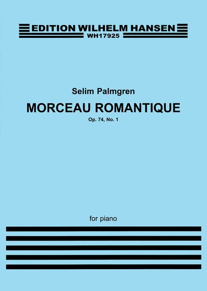 Morceau Romantique, Op. 74 No. 1 : For Piano.