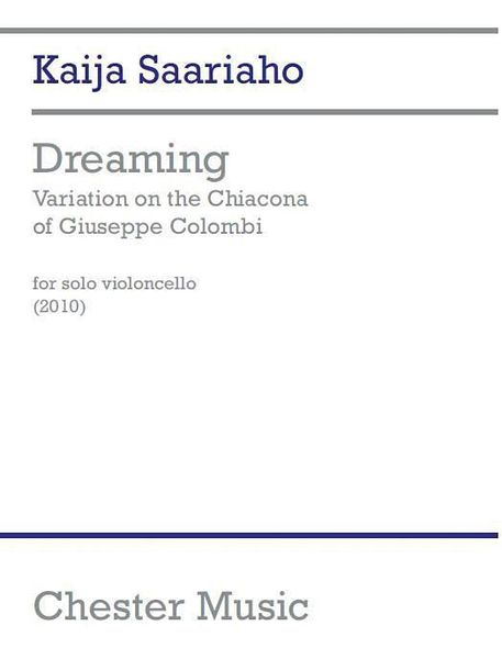 Dreaming Chaconne - Variation On The Chaconna Of Giuseppe Colombi : For Solo Violoncello (2010).