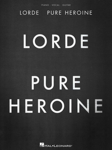 Pure Heroine.