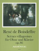 Scenes Villageoises, Op. 86 : Für Oboe und Klavier / edited by Bernhard Päuler.