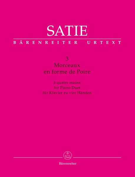 3 Morceaux En Forme De Poire : For Piano Duet / edited by Jens Rosteck.