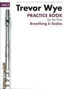 Practice Book For The Flute, Book 5 : Breathing and Scales - Revised and Updated Edition.
