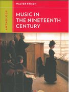 Anthology For Music In The Nineteenth Century.