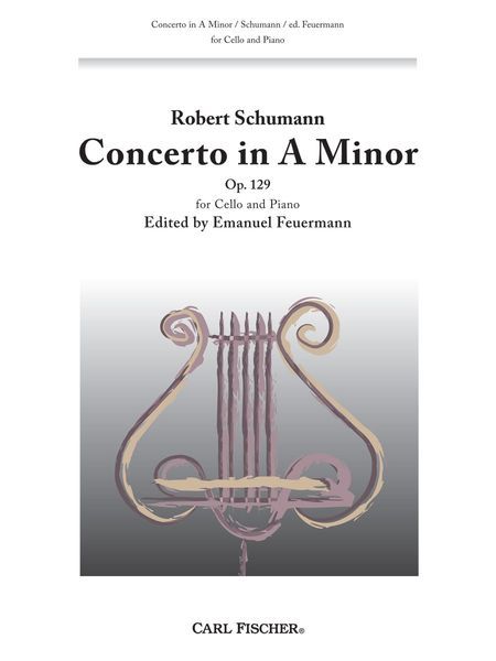 Concerto In A Minor, Op. 129 : For Cello and Piano / edited by Emanuel Feuermann.