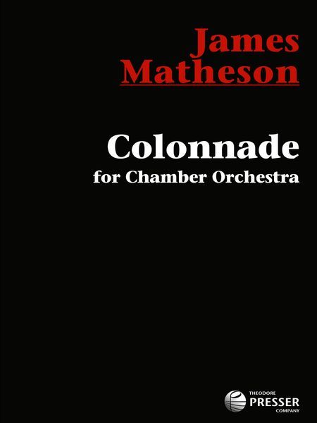 Colonnade : For Chamber Orchestra (2003, Rev. 2007).