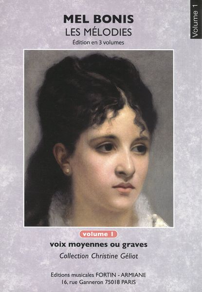Melodies, Vol. 1 : Voix Moyennes Ou Graves / edited by Christine Geliot.