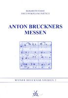 Anton Bruckners Messen / edited by Elisabeth Maier and Erich Wolfgang Partsch.