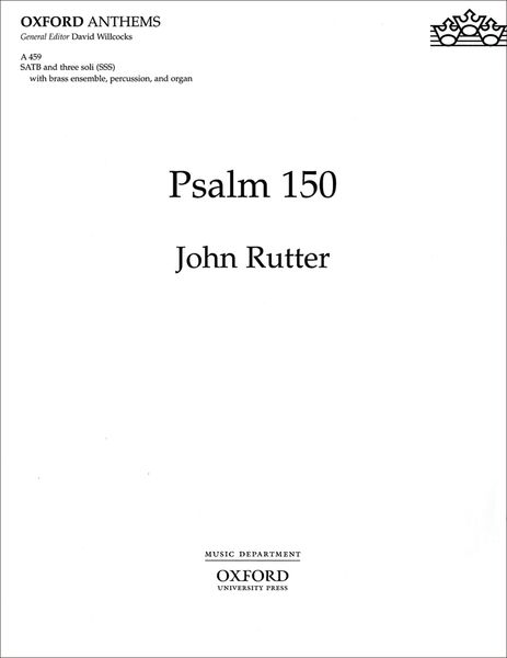 Psalm 150 : For SATB Choir, SSS Soli, Brass Ensemble, Percussion and Organ.