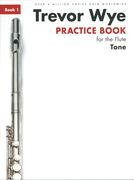 Practice Book For The Flute, Book 1 : Tone - Revised and Updated Edition.