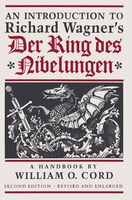 Introduction To Richard Wagner's Ring Des Nibelungen : Handbook - 2nd Ed.