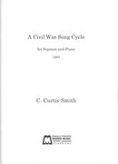 Civil War Song Cycle : For Soprano and Piano (1987).