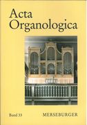 Acta Organologica, Band 33 / edited by Alfred Reichling.