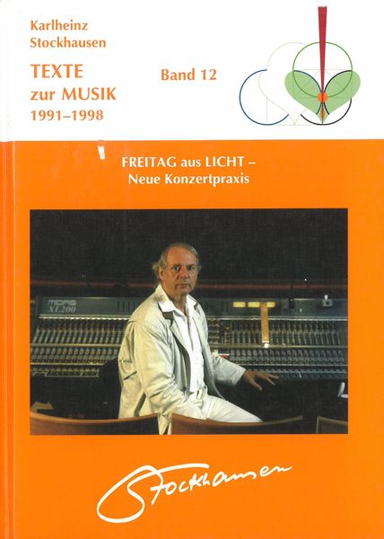 Texte Zur Musik 1991-1998, Band 12 / edited by Imke Misch.