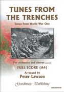 Tunes From The Trenches - Songs From World War One : For Orchestra and Chorus (Optional).
