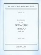 New Piano Anthology, Vol. 19 : Piano Music Of The Romantic Period - Artist Level.