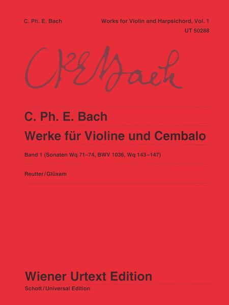 Werke Für Violine und Cembalo, Band 1 : Sonaten Wq 71-74, BWV 1036, Wq 143-147.