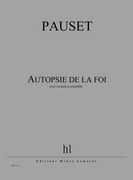 Autopsie Des Glaubens : Pour Recitant Et 2 Ensembles.