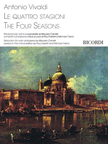 Quattro Stagioni = The Four Seasons : For Violin and Piano / Piano reduction by Maurizio Carnelli.
