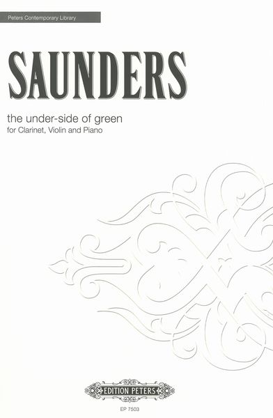 Under-Side of Green : For Clarinet, Violin and Piano.