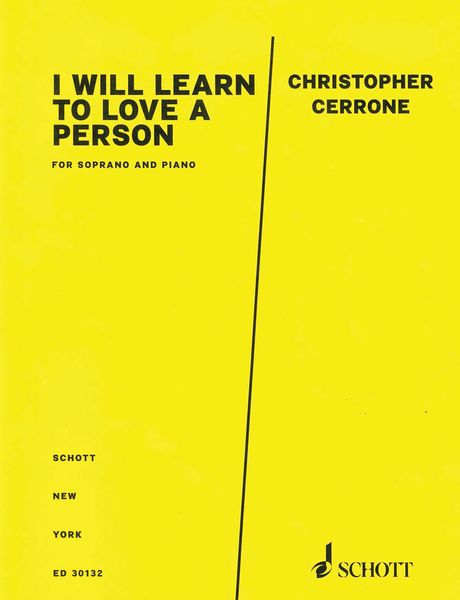 I Will Learn To Love A Person : For Soprano and Piano (2013).