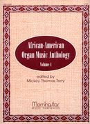 African-American Organ Music Anthology, Vol. 4 : For Organ / edited by Mickey Thomas Terry.