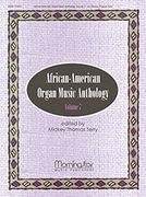 African-American Organ Music Anthology, Vol. 7 : For Organ / edited by Mickey Thomas Terry.