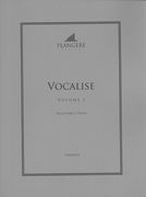 Vocalise, Vol. 1 : For High Voice and Piano / edited by Brian McDonagh.