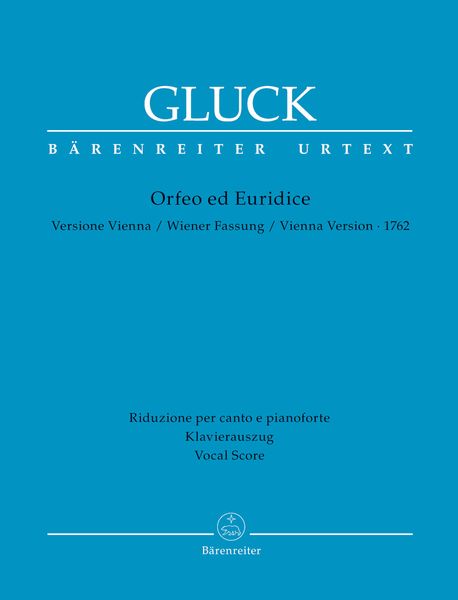 Orfeo Ed Euridice : Vienna Version, 1762 / edited by Heinz Moehn.