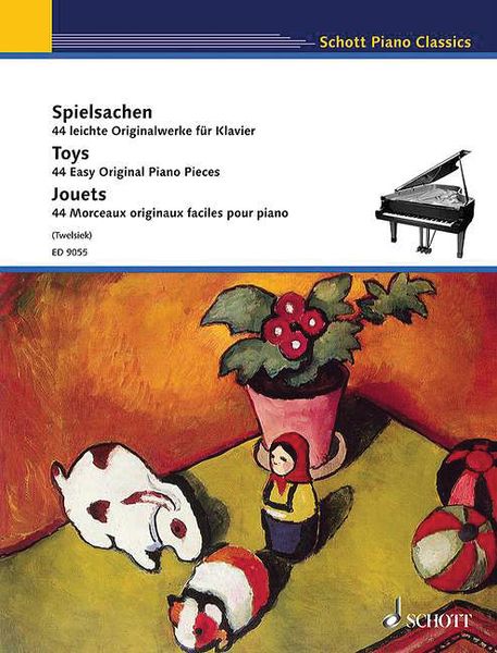 Spielsachen = Toys : 44 Easy Original Piano Pieces / edited by Monika Twelsiek.