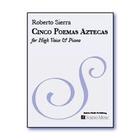 Cinco Poemas Aztecas : For Voice and Piano (1994).