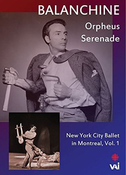 New York City Ballet In Montreal, Vol. 1 : Balanchine - Orpheus Serenade.